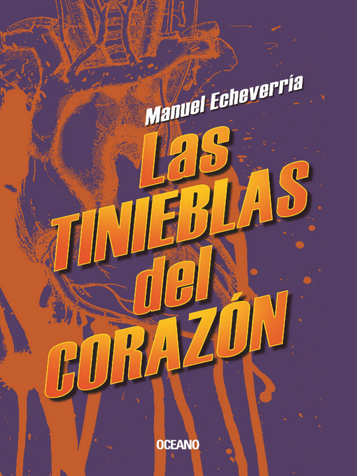 Title details for Las tinieblas del corazón by Manuel Echeverría - Available